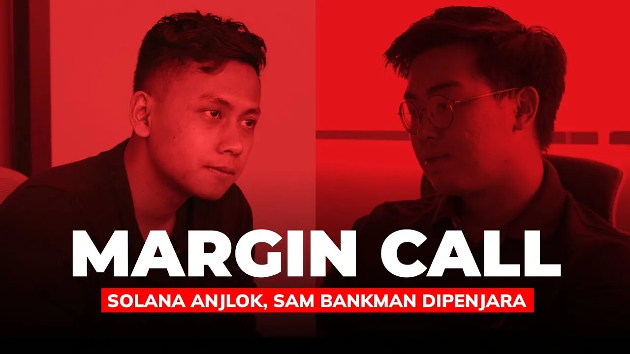 Margin Call Episode 9: Solana Anjlok, Sam Bankman Dipenjara