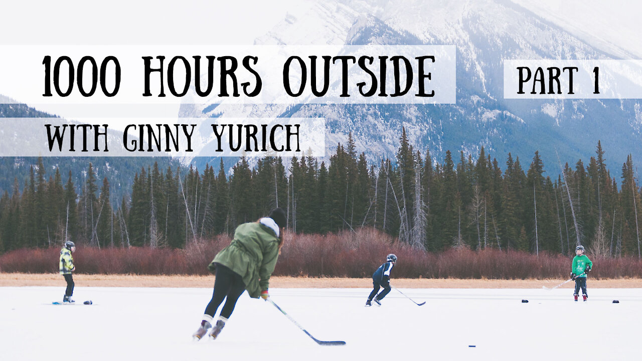 1000 Hours Outside, Part 1 - with Ginny Yurich