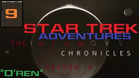 Star Trek Adventures: The Infamous Chronicles, s5e09 - "D'ren"