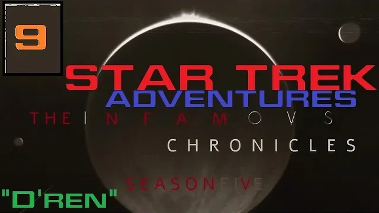 Star Trek Adventures: The Infamous Chronicles, s5e09 - "D'ren"