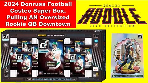 BANG!!!! 2024 Donruss Football Costco Super Box. Pulling AN Oversized Rookie QB Downtown