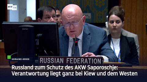 Russland zum Schutz des AKW Saporoschje: Verantwortung liegt ganz bei Kiew und dem Westen