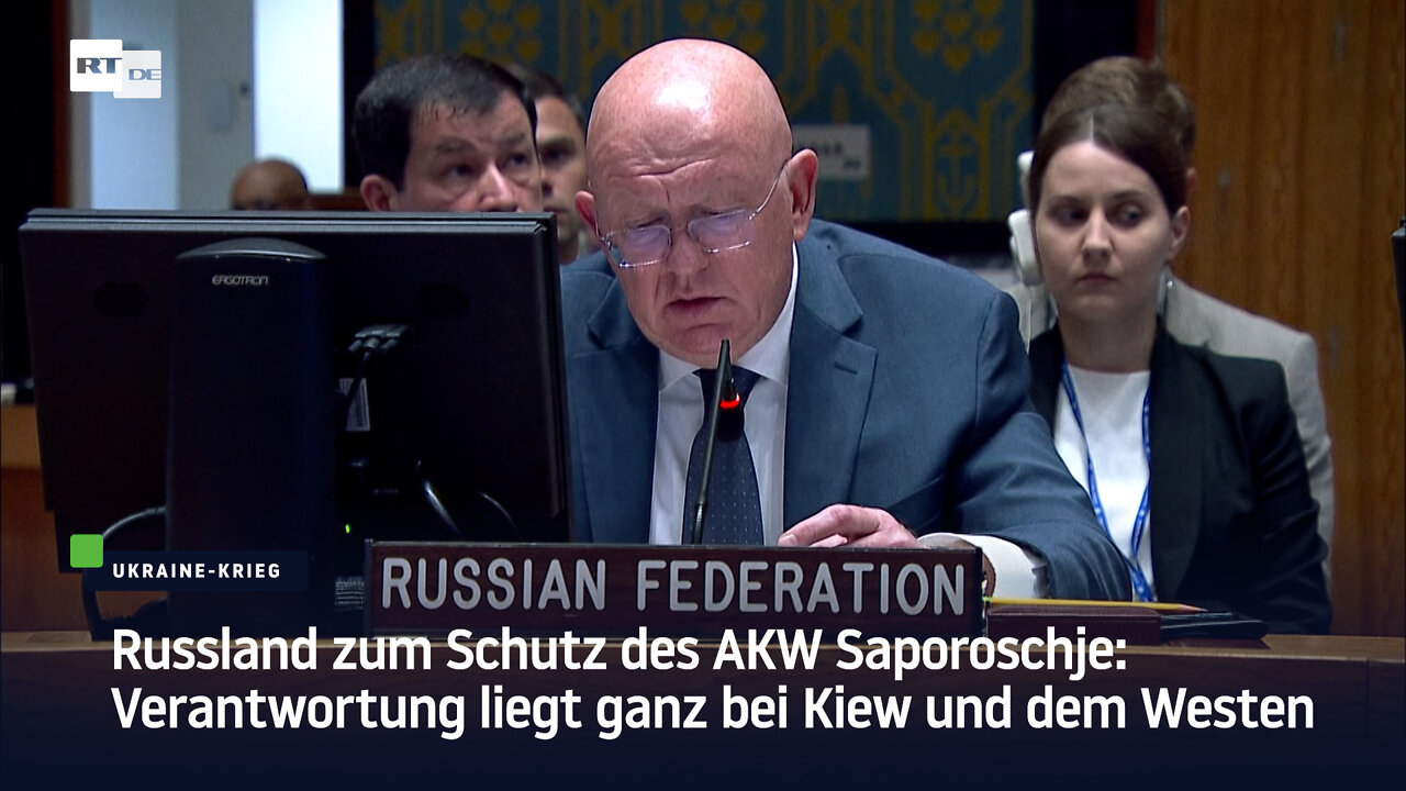 Russland zum Schutz des AKW Saporoschje: Verantwortung liegt ganz bei Kiew und dem Westen