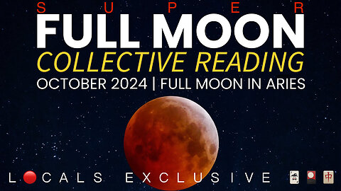 Full SuperMoon 🌕 in Aries 10/17/24 🃏🎴🀄️ Collective Reading (L🔴CALS EXCLUSIVE) [𝐏𝐑𝐄𝐕𝐈𝐄𝐖 𝐎𝐍𝐋𝐘]