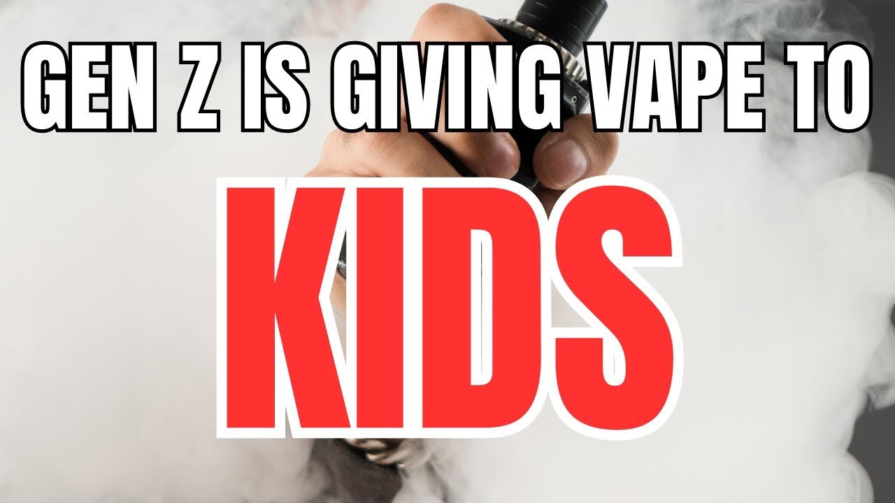 Gen Z is Giving Vapes and Cigarettes to Kids