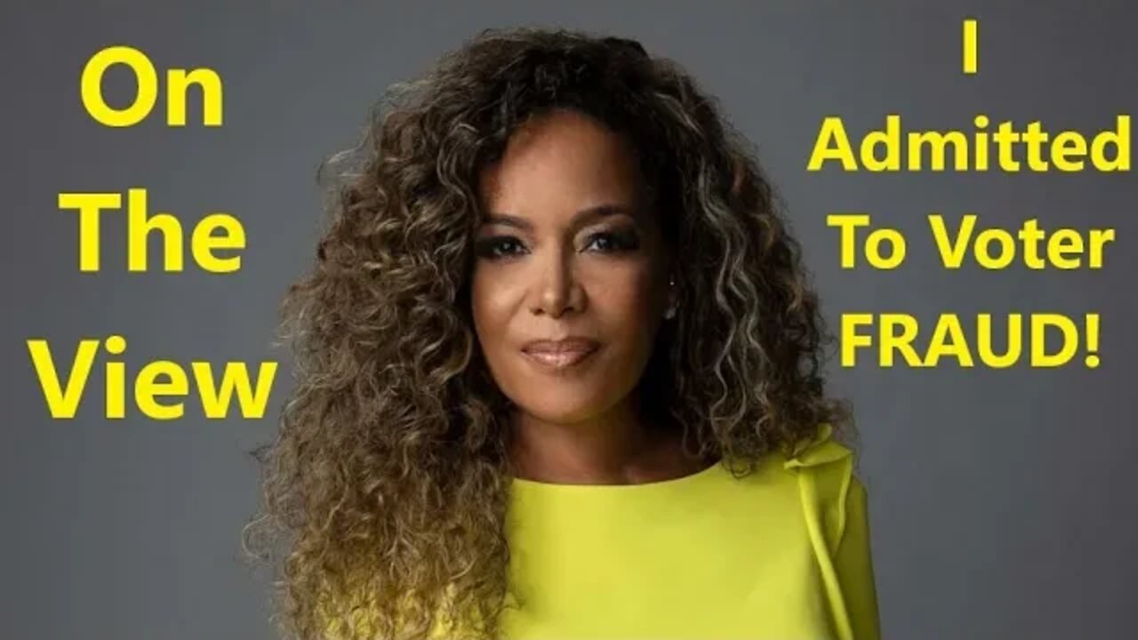 Sunny Hostin ADMITS to Voter Fraud on The View
