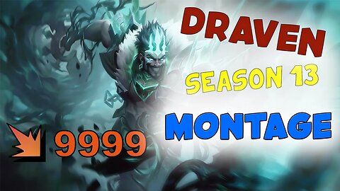 Draven Montage Season 13