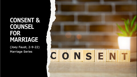 Consent & Counsel for Marriage