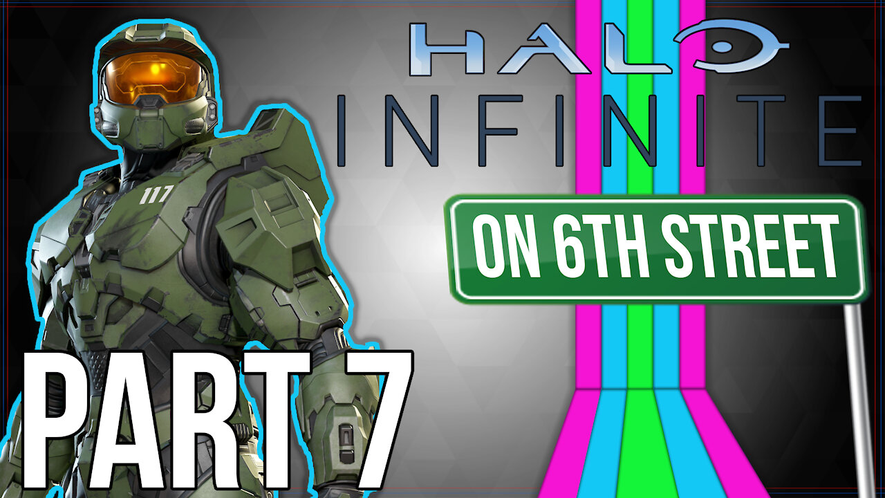 Halo Infinite on 6th Street Part 7