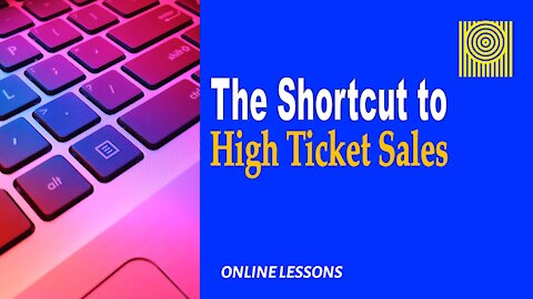 The Shortcut to High-Ticket Sales