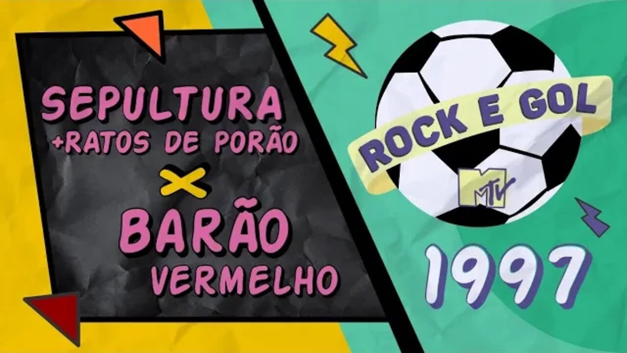 ROCKGOL [1997] - Ratos de Porão e Sepultura x Barão Vermelho