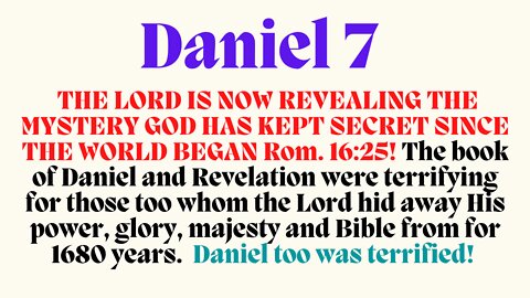 Daniel 7. THE VISION DANIEL HAD ABOUT SATAN, THE LORD, BABYLON-ROME, YOU, AND I IN THE YEAR 2022 TERRIFIED HIM!