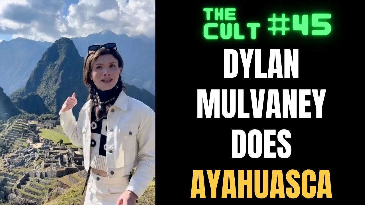 The Cult #45: Dylan Mulvaney Does Ayahuasca, and more news from the Culture War