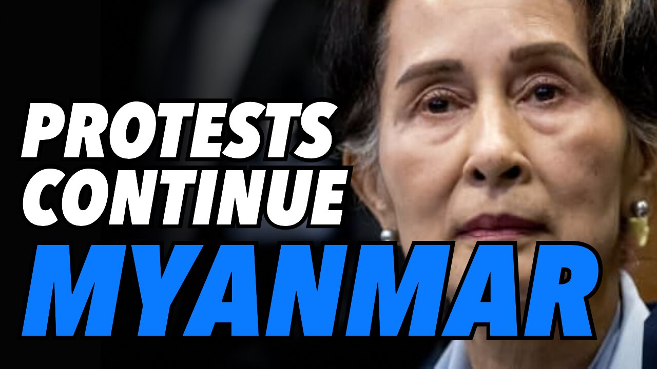 Myanmar protesters defiant. Soros NGO outed and Aung San Suu Kyi missing