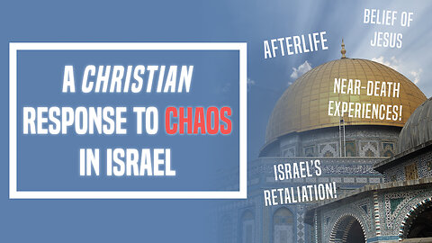 A Christian Response To Chaos In Israel - Ep 383 - 10-21-2023