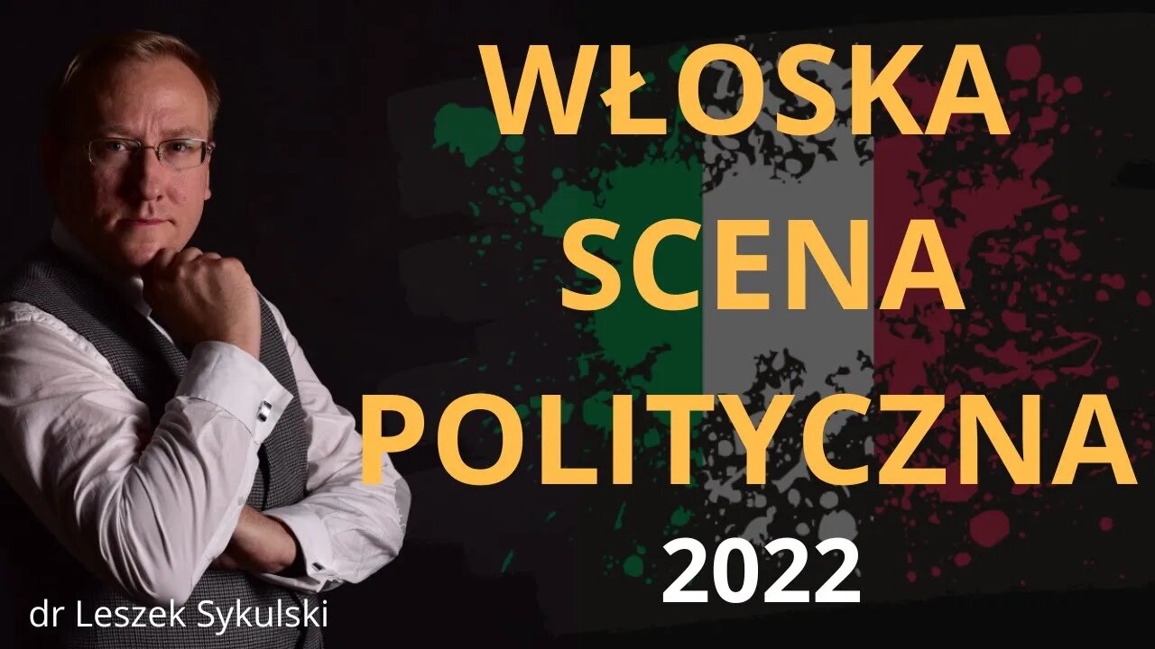 Włoska scena polityczna - 2022 | Odc. 578 - dr Leszek Sykulski