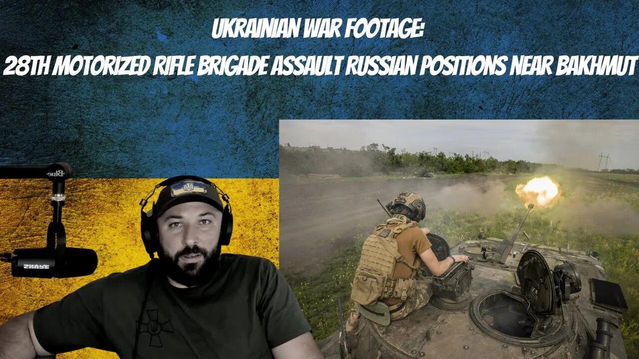 Ukraine War Footage: 28th Motorized Rifle Brigade Assault Russian Positions Near Bakhmut