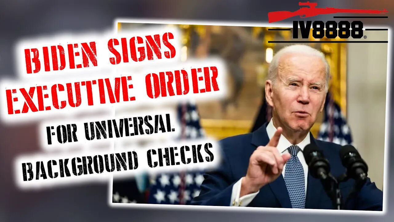 Biden Signs New Executive Order on Universal Background Checks