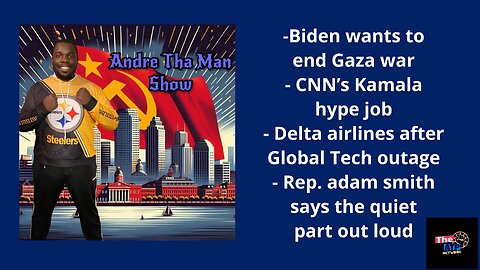 BIDEN'S PROMISE, CNN/KAMALA, DELTA STRUGGLING, ADAM SMITH SAYS QUIET PART - Andre Tha Man Show
