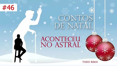 #46 [Vó Vicentina] Contos de NATAL! Aconteceu no ASTRAL - Tudo RIMA