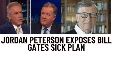 Jordan Peterson EXPOSES Bill Gates SICK Plan