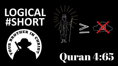 THE TRUTH ABOUT: who is the god of Islam? Scientific Quran 4:65 & Quran 9:29- LOGICAL #SHORT