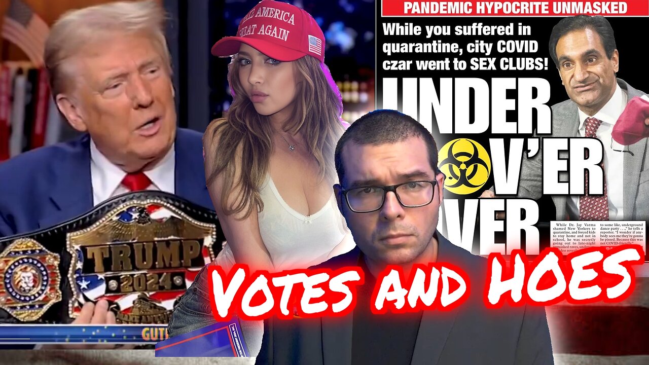 COVID CZAR EXPOSED! Trump the Champ. Votes and Hoes. TC 9/20/24