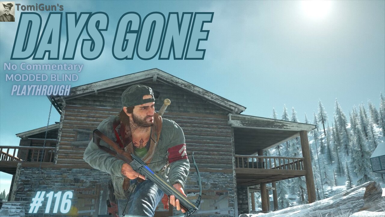 Days Gone Pt 116: I Don’t Wanna Hang