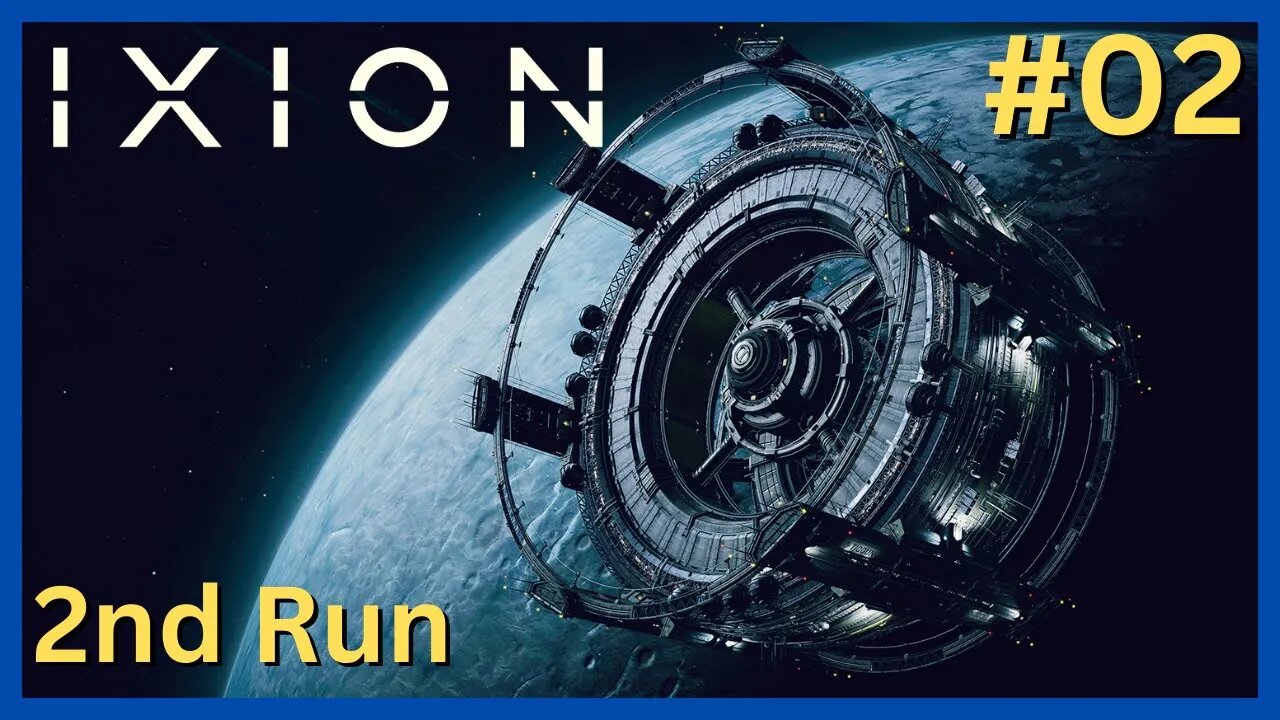 IXION - 2nd Run #2 | Let's Play! Space Survival & Colony Management Game