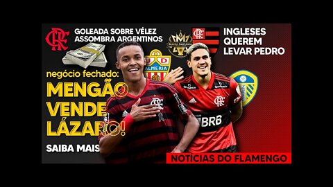 REVIRAVOLTA: FLAMENGO VENDENDO JOIA! INGLESES QUEREM LEVAR PEDRO! MARCA HISTÓRICA NA LIBERTADORES E+