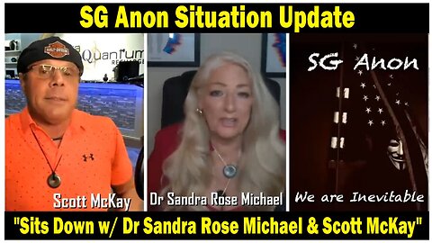 SG ANON SITUATION UPDATE FEB 28: "SG ANON SITS DOWN W/ DR SANDRA ROSE MICHAEL & SCOTT MCKAY"