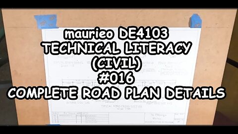 maurieo DE4103 TECHNICAL LITERACY CIVIL #016 COMPLETE ROAD PLAN DETAILS