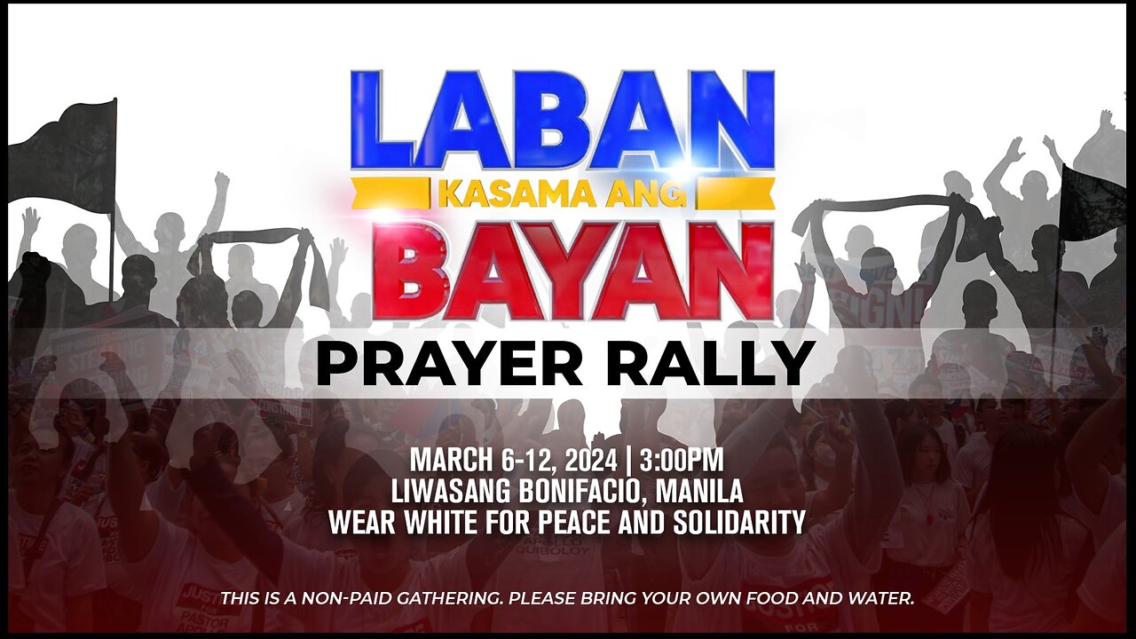 LIVE: Laban Kasama Ang Bayan Prayer Rally Day 3 | March 8, 2024