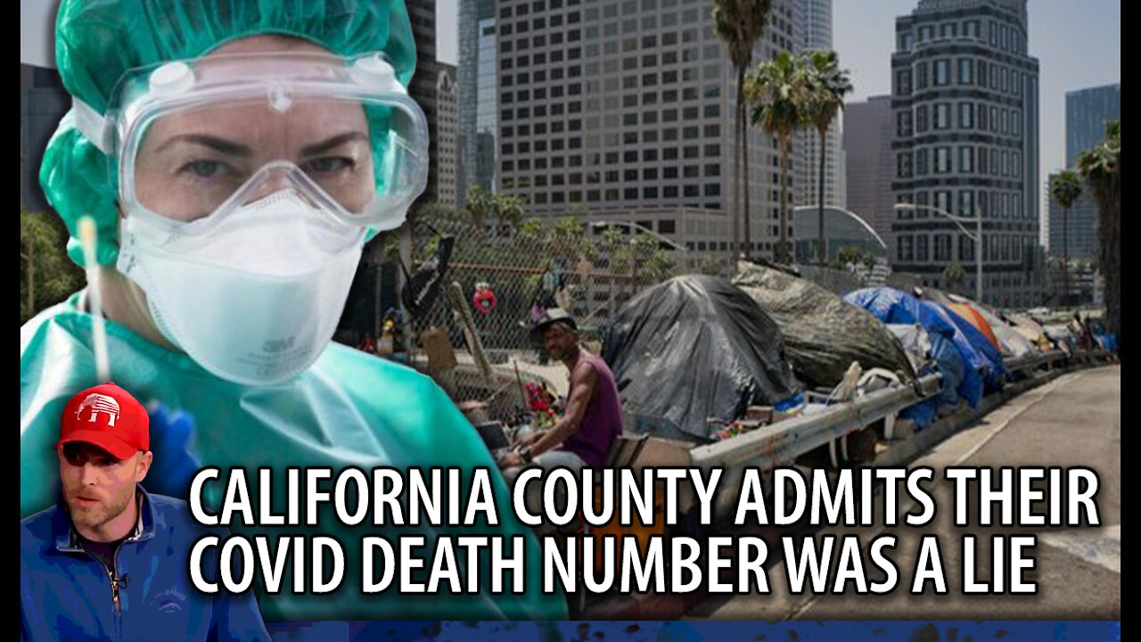 California County Admits Their Covid Death Number WAS A LIE, and Will Cut it By 25%