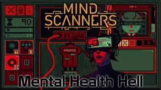 Mind Scanners - Mental Health Hell