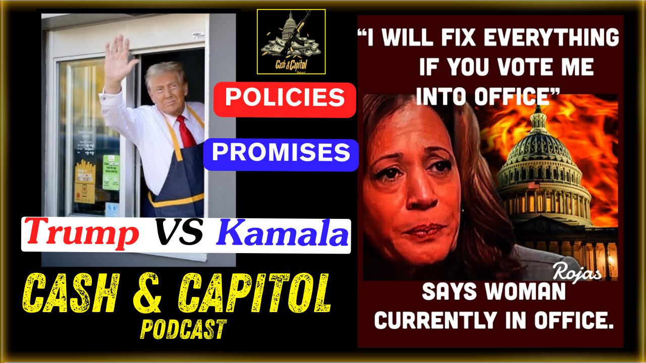 TRUMP VS KAMALA: POLICY & PROMISES! Cash & Capitol Episode 7