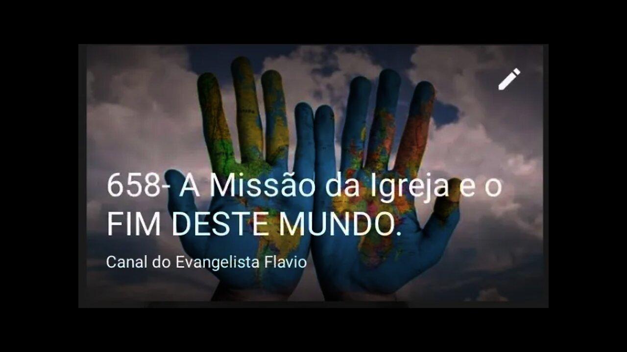 658- A Missão da Igreja e o Fim Do Mundo