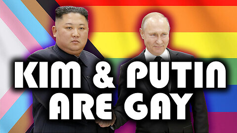 Gay Lovers Vladimir Putin and Kim Jong Un Want to Blow Up the World with Their Big Missiles