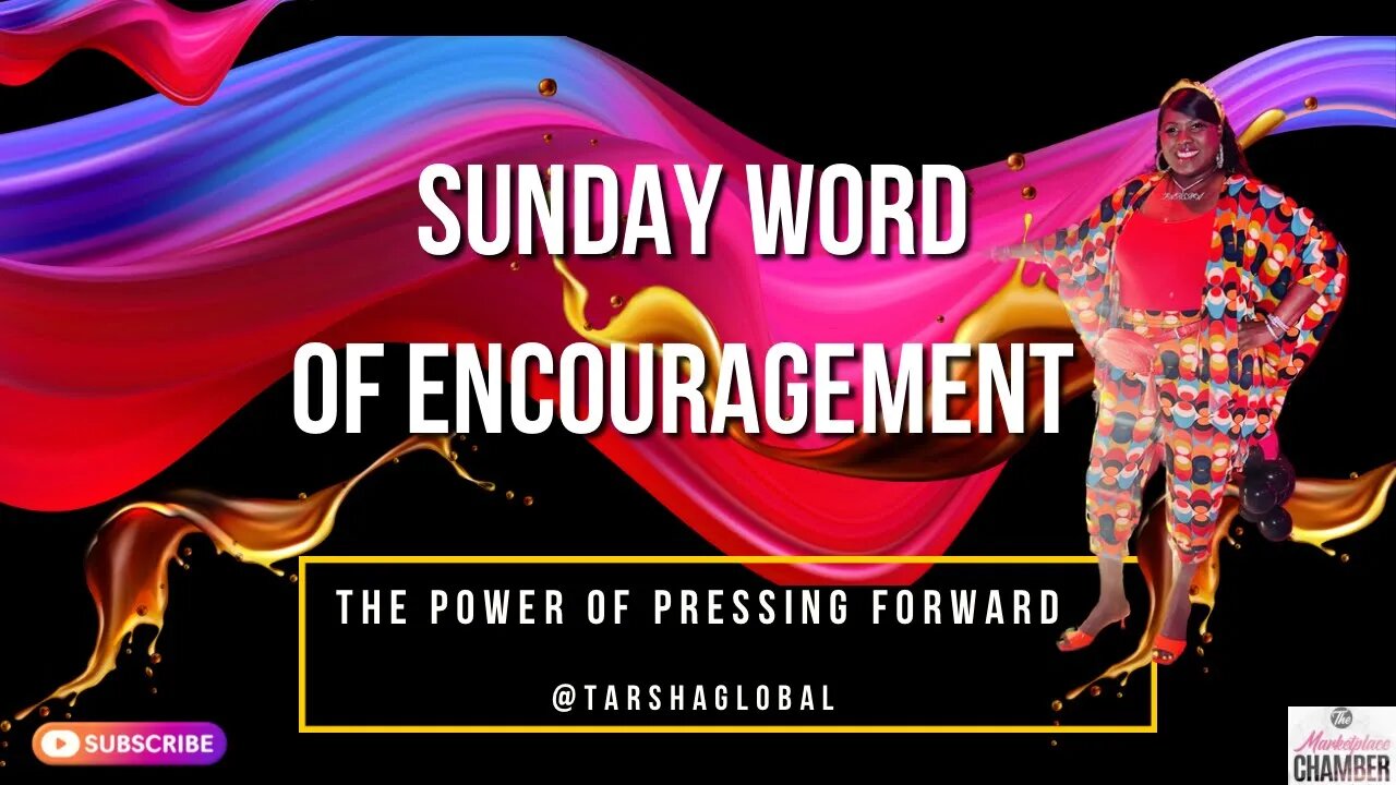 Sunday Encouragement: The Power of Pressing Forward!