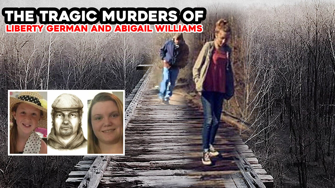 The Tragic Murders of Liberty German and Abigail Williams | The Delphi Murders