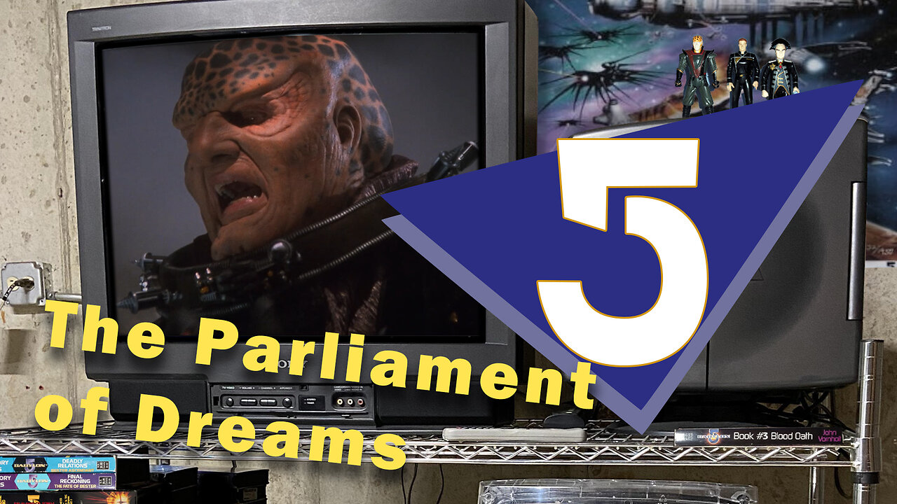 Babbling on About 5 - Episode 7: The Parliament of Dreams