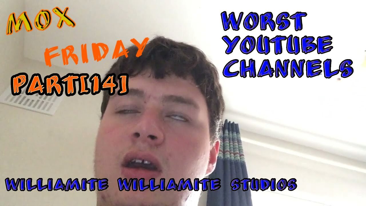 Mox Friday(Part 14)-[BAD YOUTUBER]williamite williamite studios