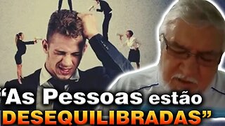 As Pessoas estão desequilibradas