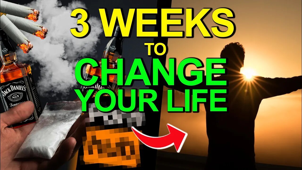 How to change your life in 21 days.