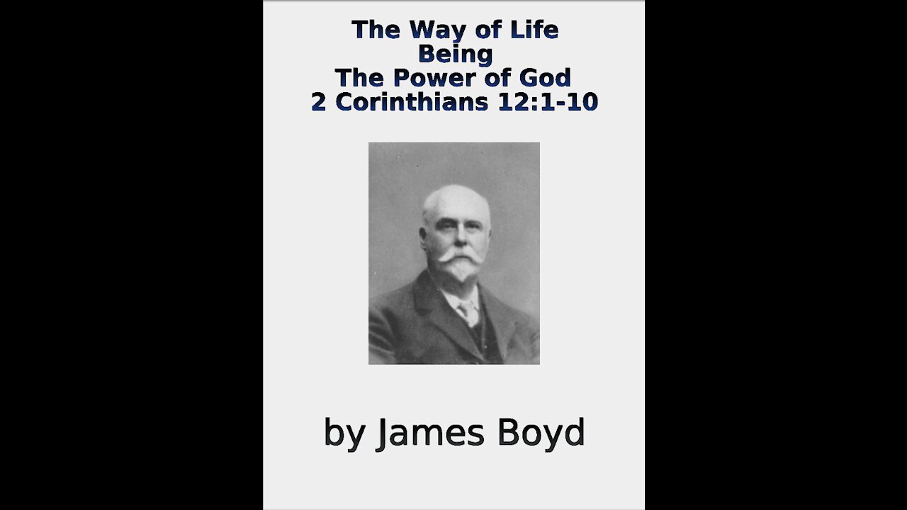 The Way of Life, Being, The Power of God 2 Corinthians 12, by James Boyd