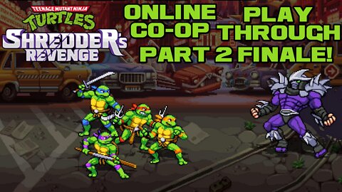 TMNT: Shredder's Revenge - Online Co-op - Part 2 Finale! - Nintendo Switch Gameplay 😎Benjamillion