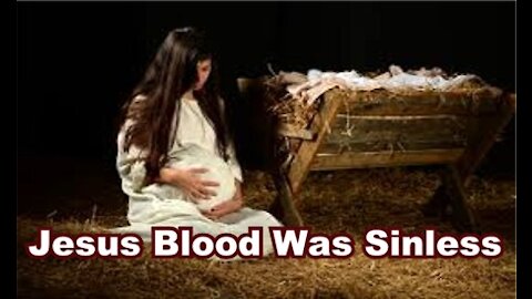 Jesus Blood Was Sinless - Communion #13