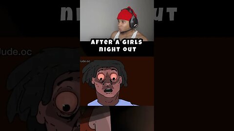 after a girls night out (credit:Jude) #shorts #animation #reaction