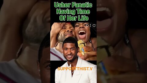 Usher Fan Goes Crazy Over Him