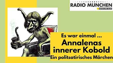 Es war einmal ... Annalenas innerer Kobold Radio@München🙈🐑🐑🐑 COV ID1984